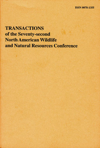 Transactions of the 72nd North American Wildlife and Natural Resources Conference