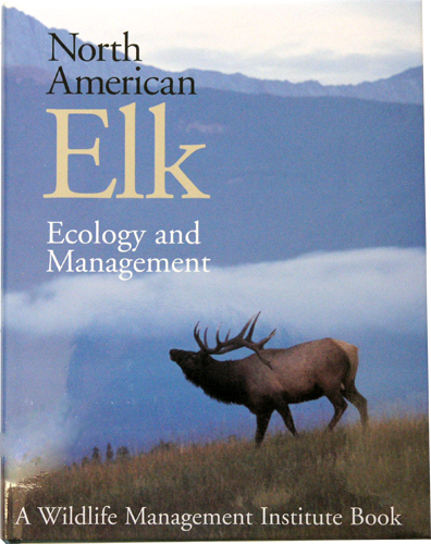 North American Elk: Ecology and Management